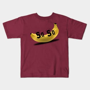 So So! Kids T-Shirt